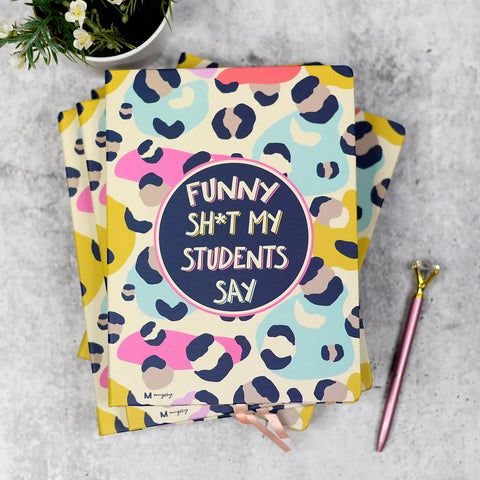 Funny My Students Say Notebook