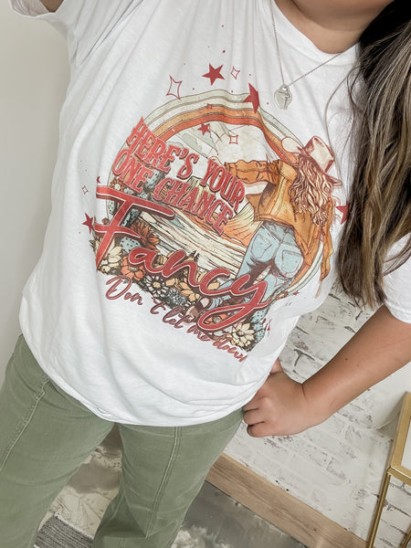 Here's Your Chance Fancy Tee