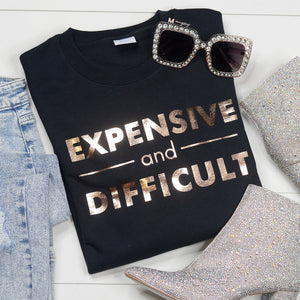 Adult Expensive and Difficult Sweatshirt