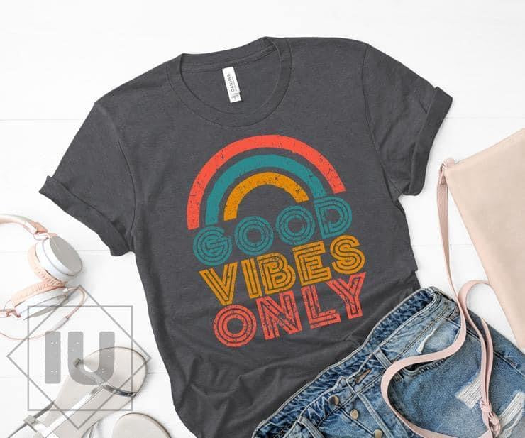 Good Vibes Only